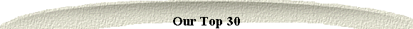 Our Top 30